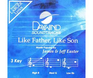 James & Jeff Easter - Like Father, Like Son [Accompaniment/Performance Track] (Daywind Soundtracks Contemporary)