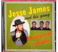 JAMES, Jesse & HIS GANG - Ready, Willin and Able [BE Import]