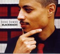 James, Jose - Blackmagic [Import]