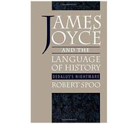 James Joyce And The Language Of History