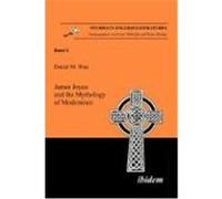 James Joyce and the Mythology of Modernism Shea, Daniel M. (Auteur)