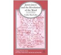 James Joyce and the Revolution of the Word, Language, Discourse, Society Series Colin MacCabe (Auteur)