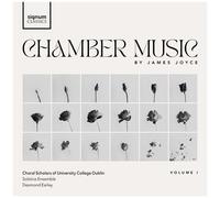 James Joyce Chamber Music Vol. I.