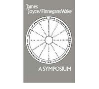 James Joyce-Finnegans Wake: A Symposium Joyce, James ( Author ) Dec-12-1972 Paperback