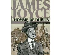 James Joyce, l'homme de Dublin