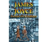 James Joyce: Portrait Of A Dubliner (Paperback) Alfonso Zapico, Alfonso Zapico, David Prendergast (Auteur)