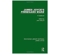 James Joyce's Finnegans Wake: A Casebook