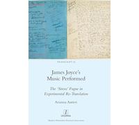 James Joyce's Music Performed: The 'Sirens' Fugue in Experimental Re-Translation