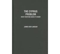 James Ker-Lindsay The Cyprus Problem (Relié) What Everyone Needs To Know®