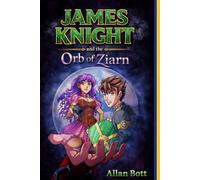 James Knight and the Orb of Ziarn