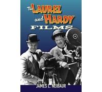 James L Neibaur The Laurel and Hardy Films (Poche)