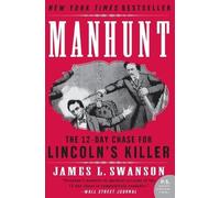 James L. Swanson – Manhunt – The 12-Day Chase for Lincoln's Killer – Poche