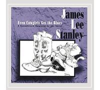 James Lee Stanley - Even Cowgirls Get The Blues