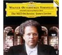 James Levine - Wagner:Overtures & Preludes