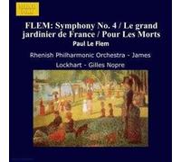 James Lockhart - FLEM: Symphony No. 4 / Le grand jardinier de France / Pour Les Morts