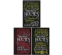 James lovegrove the cthulhu casebooks series 3 books collection set (sherlock holmes and the sussex sea-devils [hardcover], miskatonic monstrosities, shadwell shadows)