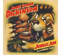 James Luther Dickinson - Jungle Jim et The Voodoo Tiger CD