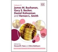 James M. Buchanan, Gary S. Becker, Daniel Kahneman and Vernon L. Smith (Pioneering Papers of the Nobel Memorial Laureates in Economics Series) - [Livre en VO] Howard R Vane, Chris Mulhearn (Auteur)