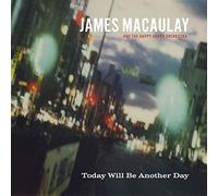 James Macaulay - Today Will Be Another Day [Import]