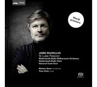 J. MACMILLAN - James MacMillan : Passion Selon St. Luc. Stenz