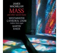 James Macmillan : Messe & Pièces Sacrées