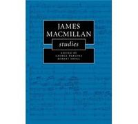 James MacMillan Studies James MacMillan Studies (Auteur)