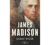 James Madison, American Presidents Series Garry Wills (Auteur)