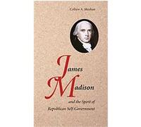 James Madison and the Spirit of Republican Self-Government Colleen A. Sheehan (Auteur)