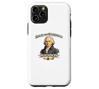 James Madison Père de la Constitution Père fondateur Coque pour iPhone 11 Pro