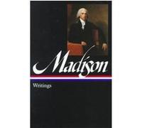 James Madison, The Library of America Series James Madison (Auteur)