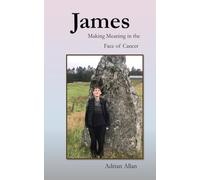 James Making Meaning in the Face of Cancer