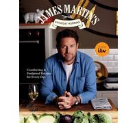James Martin’s Saturday Morning Cookbook Comforting and Foolproof Recipes for Every Day - James Martin - Quadrille - ebook (ePub) - Livre