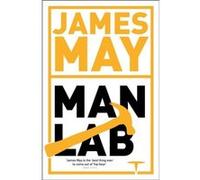 James Mays Man Lab by James May James May (Auteur)