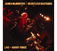 James McMurtry and the Heartless Bastards Live in Aught-three (CD) Album