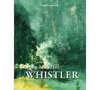 James McNeill Whistler: Teintes, crépuscule et élégance