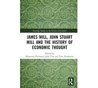 James Mill, John Stuart Mill, And The History Of Economic Thought