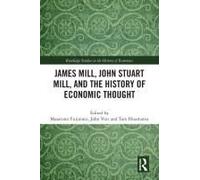 James Mill, John Stuart Mill, And The History Of Economic Thought