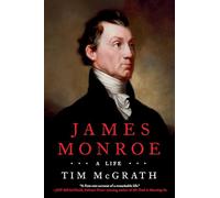 James Monroe: A Life