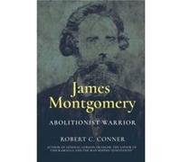 James Montgomery by Robert C. Conner Robert C. Conner (Auteur)