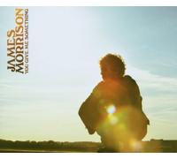 James Morrison - You Give Me Something