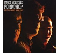 James Morton's Porkchop - Don't You Worry 'Bout That [Import]