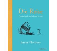 James Norbury Sibylle Schmidt Die Reise: Großer Panda und Kleiner Drache (Relié)
