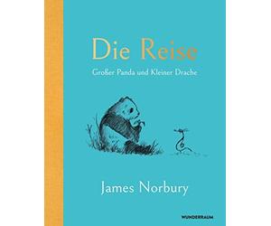 James Norbury Sibylle Schmidt Die Reise: Großer Panda und Kleiner Drache (Relié)