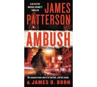 James O Born James Patterson Ambush (Poche) Michael Bennett Thriller