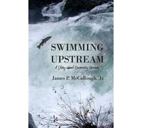 James P McCullough Swimming Upstream (Poche)