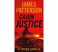 James Patterson Tucker Axum Cajun Justice (Poche)
