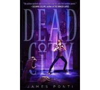 James Ponti Dead City (Poche) Dead City