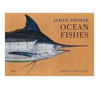 James Prosek Ocean Fishes by James Prosek James Prosek (Auteur)