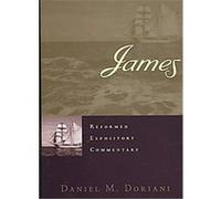 James, Reformed Expository Commentary Daniel M. Doriani (Auteur)