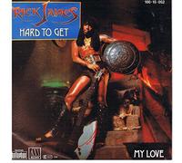 JAMES, Rick - Hard to get / My love / 100-15-052